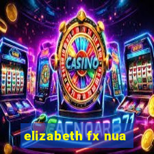 elizabeth fx nua